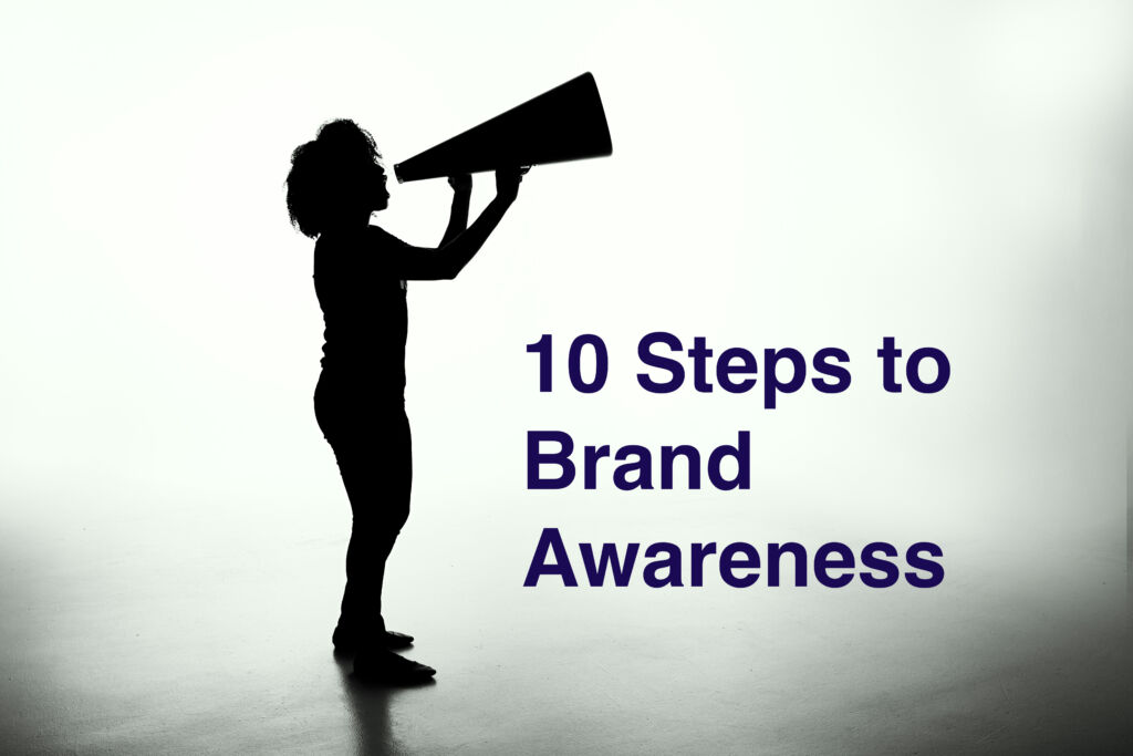Woman with a megaphone on a plain background shouting, with text '10 Steps to Brand Awareness' beside her.