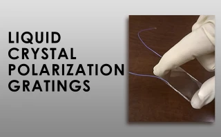 Meadowlark Optics Liquid Crystal Polarization Gratings (LCPG) and Lenses (LCPL)